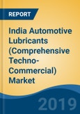 India Automotive Lubricants (Comprehensive Techno-Commercial) Market Analysis and Forecast, 2013-2030- Product Image