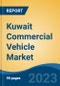 Kuwait Commercial Vehicle Market Competition, Forecast and Opportunities, 2028 - Product Thumbnail Image