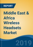 Middle East & Africa Wireless Headsets Market By Type (On-Ear Headsets & Earbuds), By Distribution Channel (Hypermarket/Supermarket, Multi-Branded Stores, Exclusive Stores & Online), By Country, Competition, Forecast & Opportunities, 2013-2023- Product Image