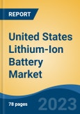 United States Lithium-Ion Battery Market, Competition, Forecast & Opportunities, 2028- Product Image