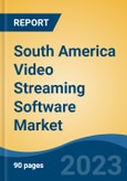 South America Video Streaming Software Market By Component (Solutions and Services), By Streaming Type (Video On-demand Streaming and Live Streaming), By Deployment Type, By End User, By Country, Competition Forecast & Opportunities, 2013-2023- Product Image