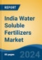 India Water Soluble Fertilizers Market, By Region, Competition, Forecast & Opportunities, 2020-2030F - Product Thumbnail Image