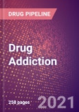 Drug Addiction (Central Nervous System) - Drugs In Development, 2021- Product Image