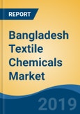 Bangladesh Textile Chemicals Market By Product Type (Colorants and Auxiliaries), By Cluster (Dhaka, Chittagong and Rest of Bangladesh), By Application (Apparel, Technical Textile and Others), Competition, Forecast & Opportunities, 2013-2024- Product Image