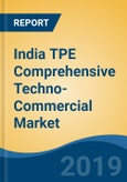 India TPE Comprehensive Techno-Commercial Market Analysis and Forecast, 2013-2030- Product Image