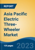 Asia Pacific Electric Three-Wheeler Market Competition, Forecast and Opportunities, 2028- Product Image