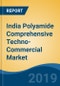 India Polyamide Comprehensive Techno-Commercial Market Analysis and Forecast, 2013-2030 - Product Thumbnail Image
