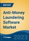 Anti-Money Laundering Software Market - Global Industry Size, Share, Trends, Opportunity, and Forecast, 2018-2028F - Product Image