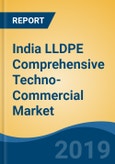 India LLDPE Comprehensive Techno-Commercial Market Analysis and Forecast, 2013-2030- Product Image