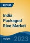 India Packaged Rice Market, By Region, Competition, Forecast and Opportunities, 2019-2029F - Product Image