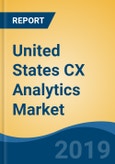 United States CX Analytics Market By Touchpoint (Call Center, Branch, Web and Mobile Website, Email & Others), By Vertical (BFSI, IT & Telecom, Retail, Healthcare & Others), Competition, Forecast and Opportunities, 2013-2023- Product Image