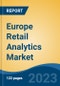 Europe Retail Analytics Market, Competition, Forecast & Opportunities, 2018-2028 - Product Image