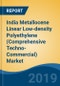 India Metallocene Linear Low-density Polyethylene (Comprehensive Techno-Commercial) Market Analysis and Forecast, 2013-2030 - Product Thumbnail Image