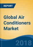 Global Air Conditioners Market By Product Type (Light Commercial Air Conditioner, Ductable Splits, VRF, Chiller and Others), By Region (Asia-Pacific, North America, Europe, South America and MEA), Competition Forecast & Opportunities, 2013-2023- Product Image