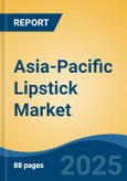 Asia-Pacific Lipstick Market By Product Type, By Distribution Channel, By Country, Competition, Forecast & Opportunities, 2013-2023- Product Image