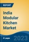 India Modular Kitchen Market Competition, Forecast and Opportunities, 2029 - Product Image
