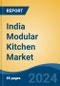 India Modular Kitchen Market Competition, Forecast and Opportunities, 2029 - Product Thumbnail Image