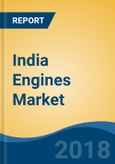 India Engines Market By Fuel Type, By Application, By Power, Competition Forecast & Opportunities, 2023- Product Image