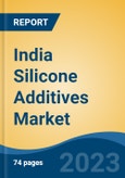 India Silicone Additives Market, By Region, Competition, Forecast and Opportunities, 2019-2029F- Product Image