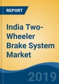 India Two-Wheeler Brake System Market By Vehicle Type, By Capacity, By Brake Type, By Demand Category, Competition, Forecast & Opportunities, 2014-2024- Product Image