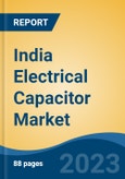 India Electrical Capacitor Market, Competition, Forecast and Opportunities, 2019-2029- Product Image