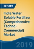 India Water Soluble Fertilizer (Comprehensive Techno-Commercial) Market Analysis and Forecast, 2013-2030- Product Image