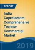 India Caprolactam Comprehensive Techno-Commercial Market Analysis and Forecast, 2013-2030- Product Image