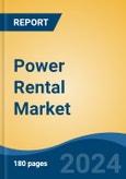 Power Rental Market - Global Industry Size, Share, Trends, Opportunity, and Forecast, 2018-2028F- Product Image