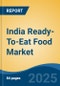 India Ready-To-Eat Food Market Competition Forecast & Opportunities, 2028 - Product Thumbnail Image