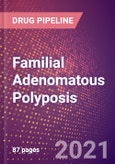Familial Adenomatous Polyposis (Genitourinary Disorders) - Drugs In Development, 2021- Product Image