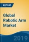 Global Robotic Arm Market By Payload Capacity, By Type, By End User Industry, By Application, By Region, Competition, Forecast & Opportunities, 2024 - Product Thumbnail Image