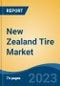 New Zealand Tire Market By Vehicle Type (Passenger Car, Light Commercial Vehicle, M&HCV, Two-Wheeler & Off-The-Road), By Radial Vs Bias, By Demand Category (OEM Vs Replacement), By Offline Vs Online, Competition, Forecast & Opportunities, 2013-2024 - Product Thumbnail Image