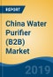 China Water Purifier (B2B) Market By Type (Dispenser, Bottled Water Cooler, etc.), By Mode (POU & POE), By End Use (HoReCa, Office, etc.), By Function, By Technology, By Sales Model, By Sales Channel, Competition, Forecast & Opportunities, 2013-2024 - Product Thumbnail Image