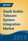 Saudi Arabia Telecom System Integration Market By Application (Operations Support Systems, Business Support Systems, Network Management Systems & Others), By Deployment Type (On-Premises & Cloud), Competition, Forecast & Opportunities, 2014-2024- Product Image