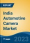 India Automotive Camera Market Competition Forecast & Opportunities, 2029 - Product Image