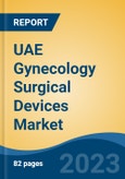 UAE Gynecology Surgical Devices Market, By Region, By Competition Forecast & Opportunities, 2018-2028F- Product Image