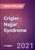 Crigler-Najjar Syndrome (Genitourinary Disorders) - Drugs In Development, 2021- Product Image