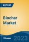 Biochar Market - Global Industry Size, Share, Trends, Opportunity, and Forecast, 2018-2028 - Product Image