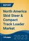 North America Skid Steer & Compact Track Loader Market Competition Forecast & Opportunities, 2028 - Product Thumbnail Image