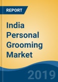 India Personal Grooming Market By Product Type, By End User, By Distribution Channel, Competition, Forecast & Opportunities, 2024- Product Image