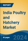 India Poultry and Hatchery Market, By Type (Layer/Egg and Broiler/Meat), By Sales Channel (Institutional Sales and Traditional/Modern Retail Sales), Competition, Forecast and Opportunities, 2014-2024- Product Image