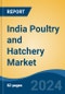 India Poultry and Hatchery Market, By Type (Layer/Egg and Broiler/Meat), By Sales Channel (Institutional Sales and Traditional/Modern Retail Sales), Competition, Forecast and Opportunities, 2014-2024 - Product Thumbnail Image