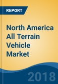 North America All Terrain Vehicle Market By Product Type (Utility ATV, Sports ATV & Youth ATV), By Application Type (Entertainment, Sports, Agriculture & Others), By Country, Competition Forecast & Opportunities, 2013-2023- Product Image
