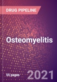 Osteomyelitis (Infectious Disease) - Drugs In Development, 2021- Product Image