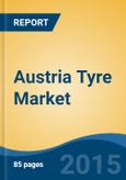 Austria Tyre Market Forecast and Opportunities, 2020- Product Image