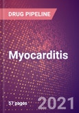 Myocarditis (Cardiovascular) - Drugs In Development, 2021- Product Image