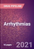 Arrhythmias (Cardiovascular) - Drugs In Development, 2021- Product Image