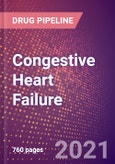 Congestive Heart Failure (Heart Failure) (Cardiovascular) - Drugs In Development, 2021- Product Image