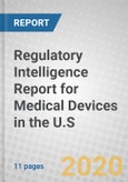 Regulatory Intelligence Report for Medical Devices in the U.S.- Product Image