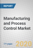 Manufacturing and Process Control: Sensors, Relays and Software Markets- Product Image